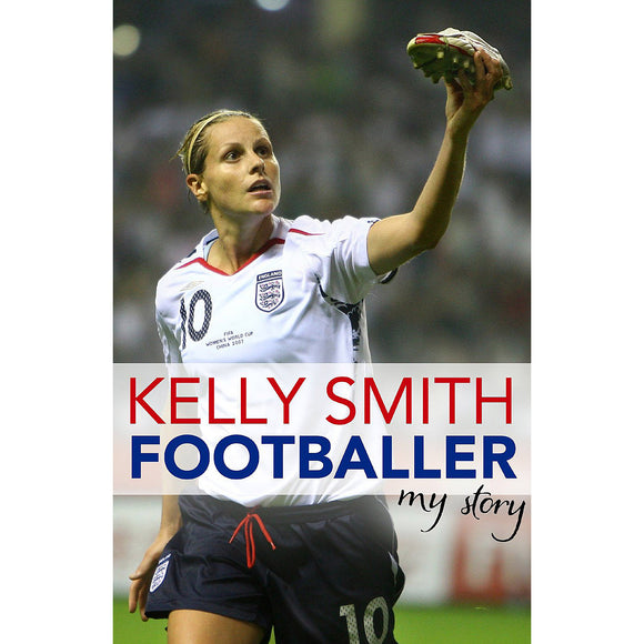 Kelly Smith – Footballer – My Story