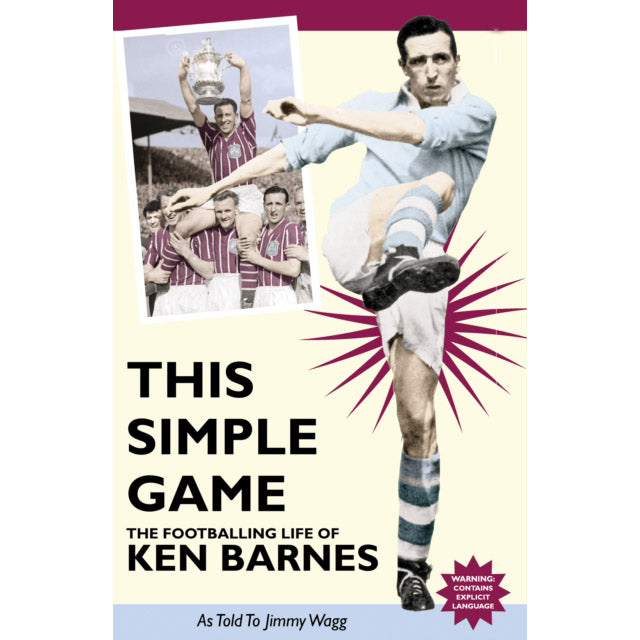 This Simple Game – The Footballing Life of Ken Barnes