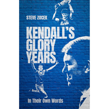 Kendall's Glory Years – In Their Own Words