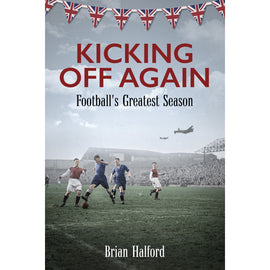 Kicking Off Again – Football's Greatest Season