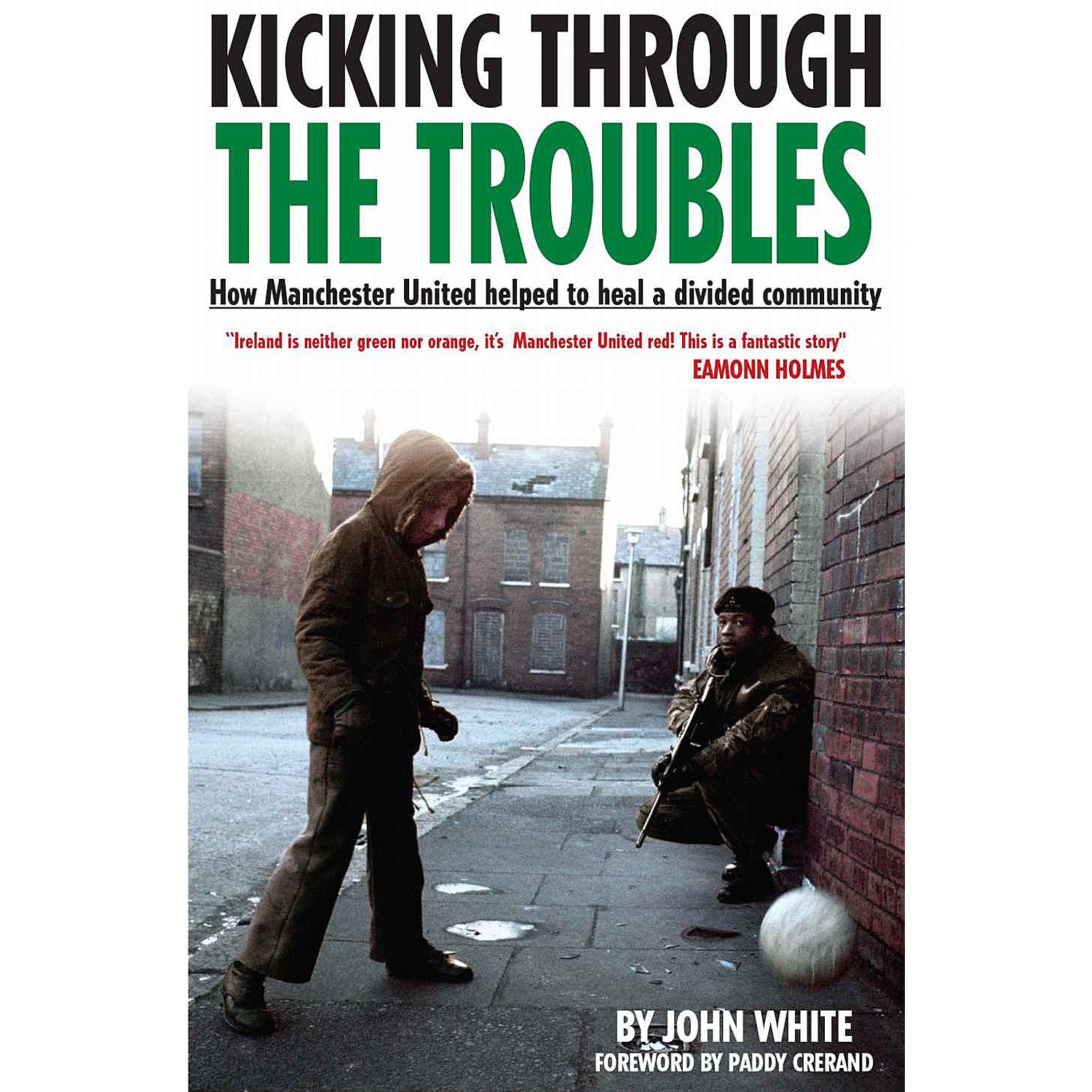 Kicking Through The Troubles – How Manchester United helped to heal a divided community