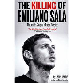 The Killing of Emiliano Sala – The Inside Story of a Tragic Transfer