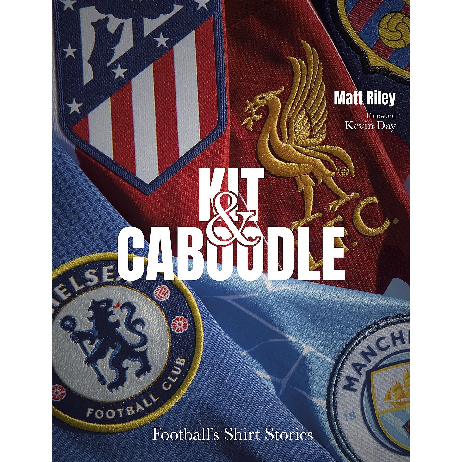 Kit & Caboodle – Football's Shirt Stories