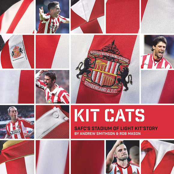 Kit Cats – Sunderland AFC's Stadium of Light Kit Story