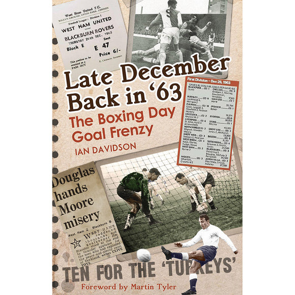 Late December Back in ’63 – The Boxing Day Goal Frenzy