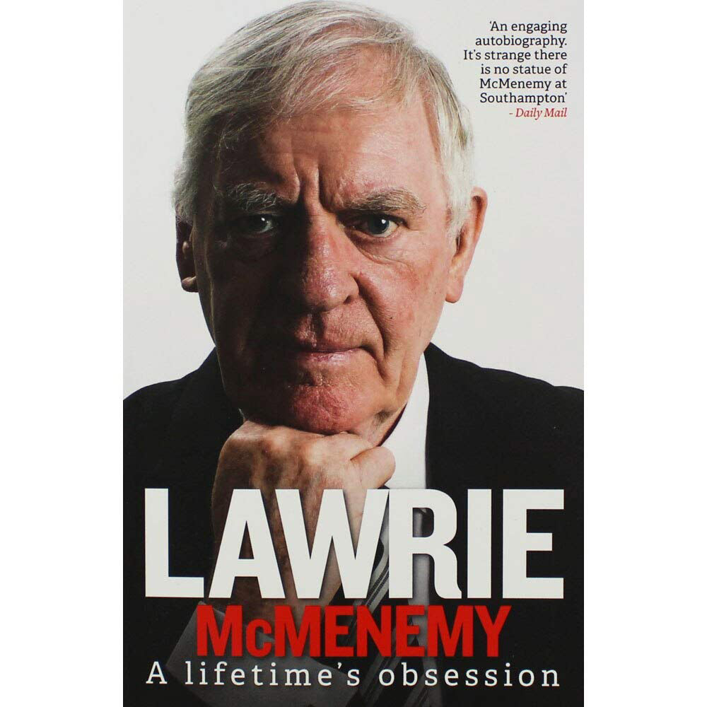 Lawrie McMenemy – A lifetime's obsession – My Autobiography – Softback