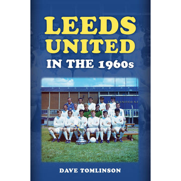 Pre-order - Leeds United in the 1960s