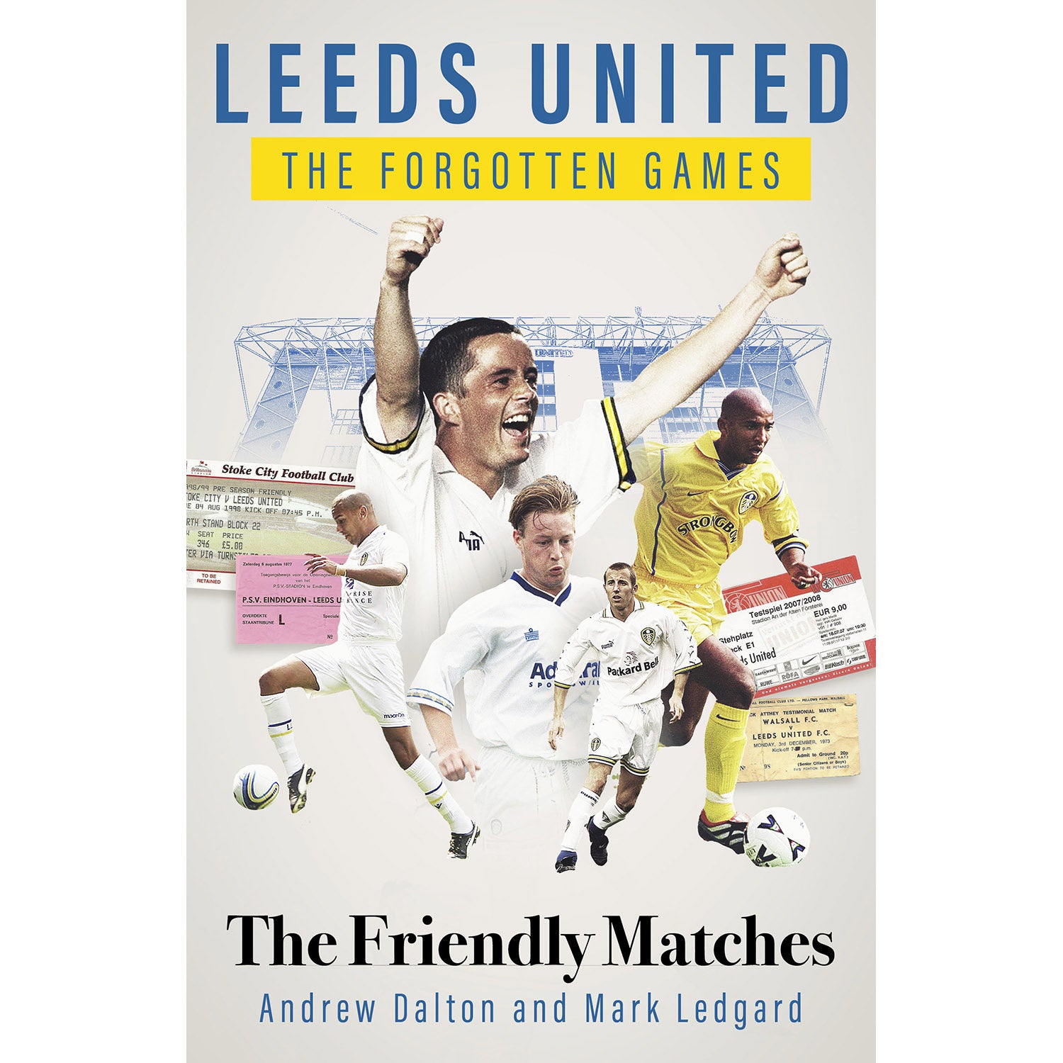 Leeds United – The Forgotten Games – The Friendly Matches