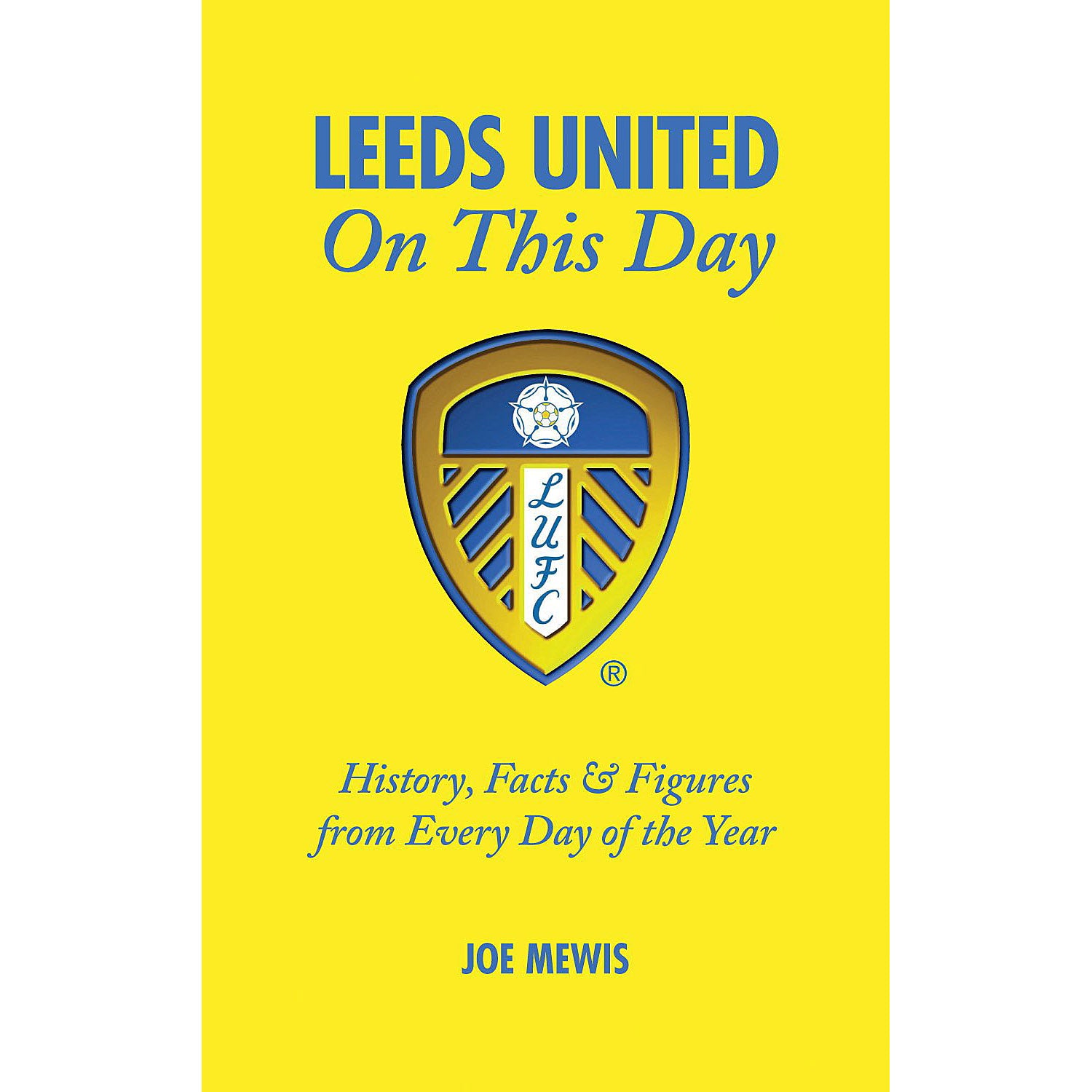 Leeds United – On This Day – History, Facts & Figures from Every Day of the Year