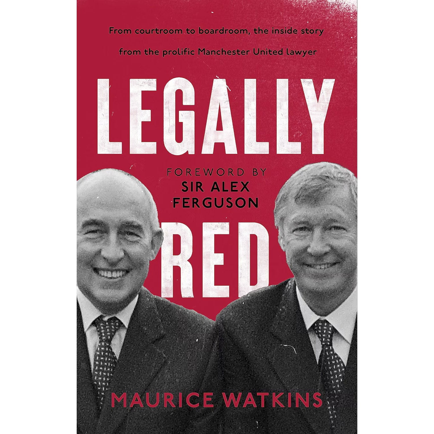 Legally Red – Maurice Watkins – Manchester United Solicitor and Director