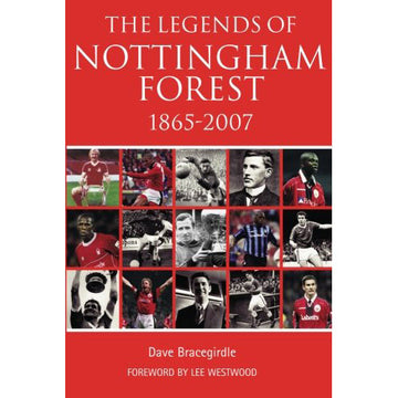 The Legends of Nottingham Forest 1865-2007
