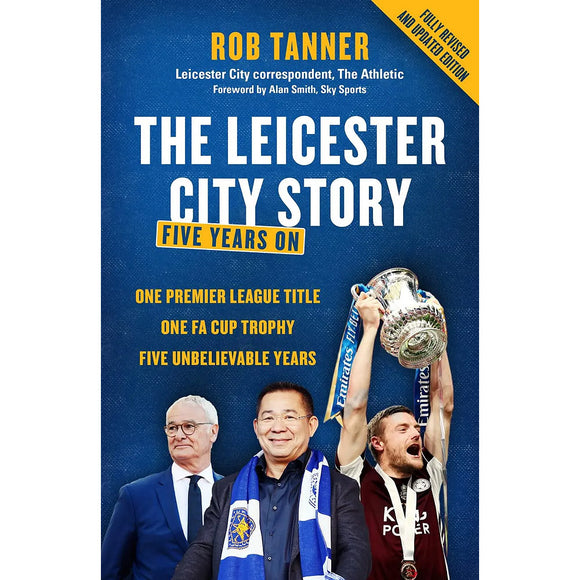 The Leicester City Story – Five Years On