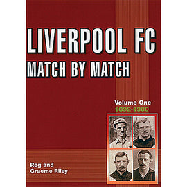Liverpool FC Match by Match – Volume 1 – 1892-1900
