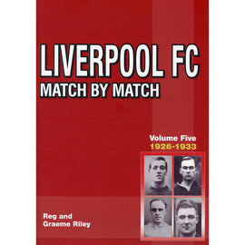 Liverpool FC Match by Match – Volume 5 – 1926-1933