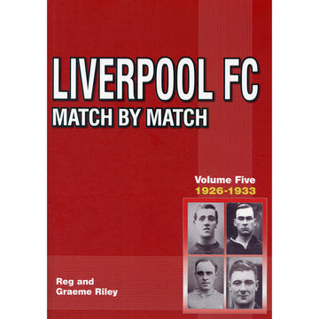 Liverpool FC Match by Match – Volume 5 – 1926-1933