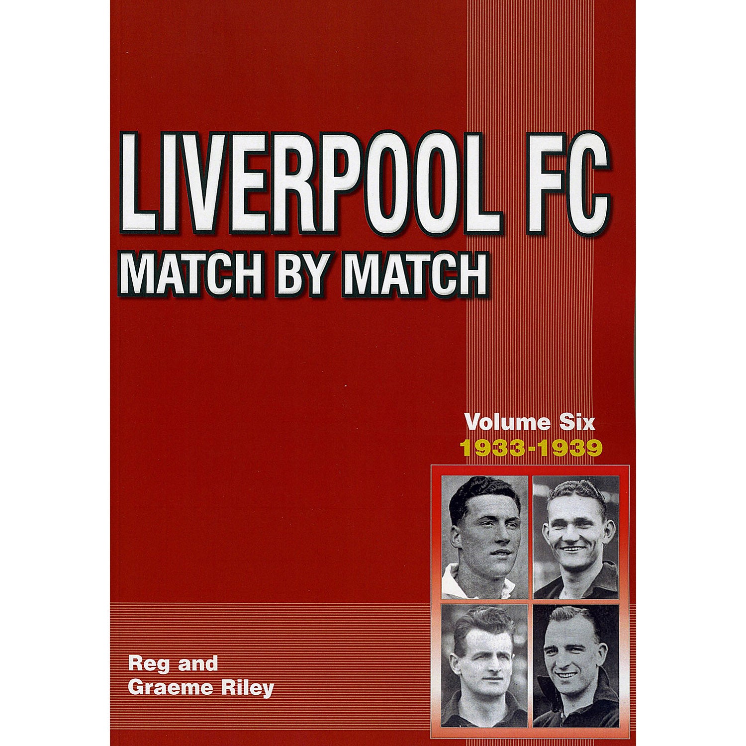 Liverpool FC Match by Match – Volume 6 – 1933-1939