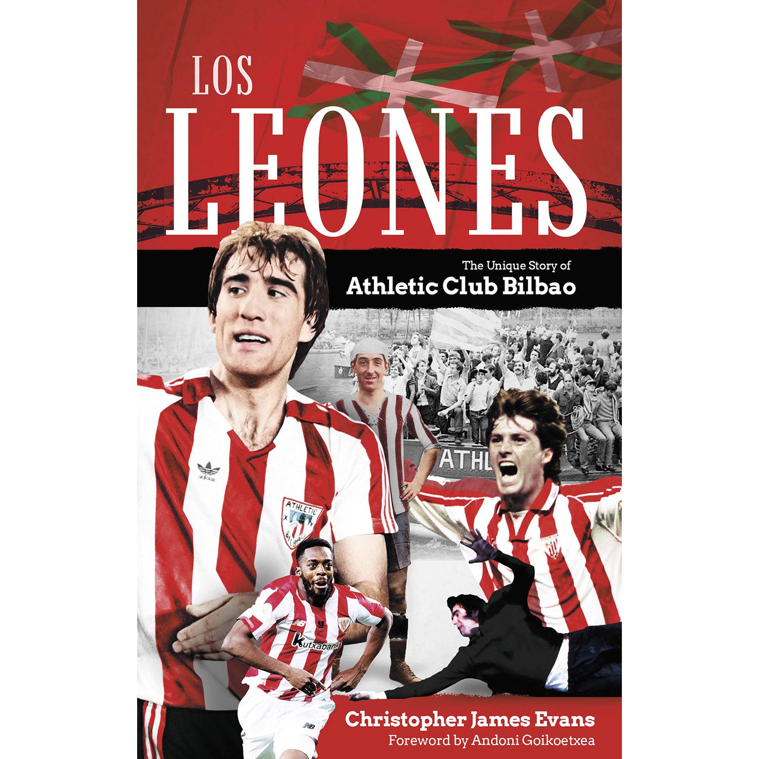 Los Leones – The Unique Story of Athletic Club Bilbao