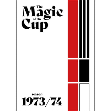 The Magic of the Cup – 1973/1974 Season