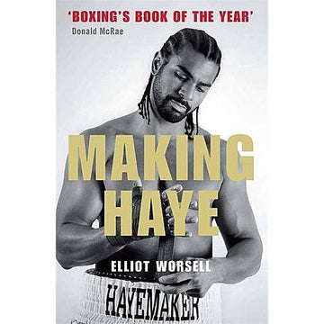 Making Haye – Authorised Biography of David Haye – Softback Edition