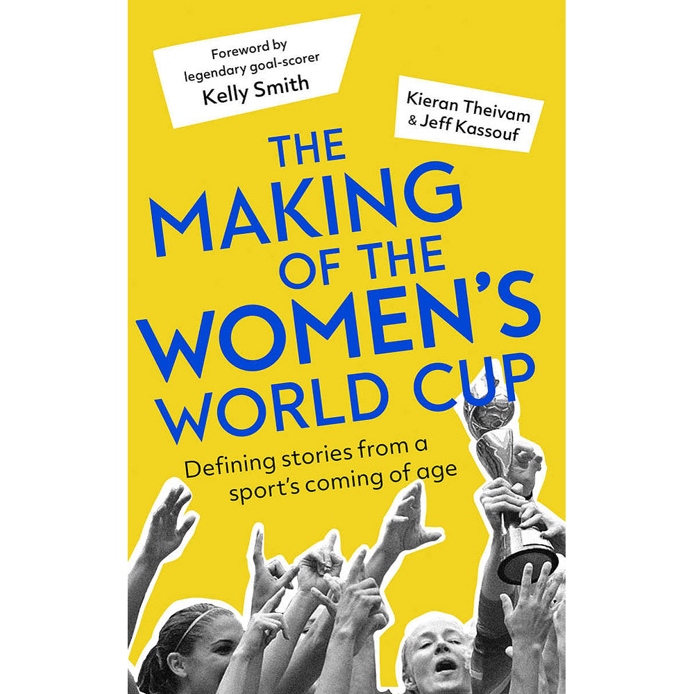 The Making of the Women's World Cup – Defining stories from a sport's coming of age
