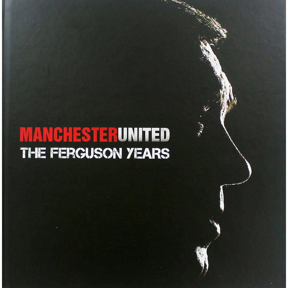 Manchester United – The Ferguson Years