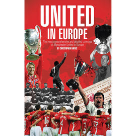 United in Europe – The Most Comprehensive and detailed coverage of Manchester United in Europe