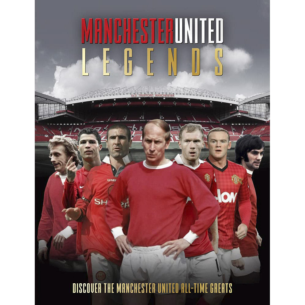 Manchester United Legends – Discover the Manchester United All-time Greats