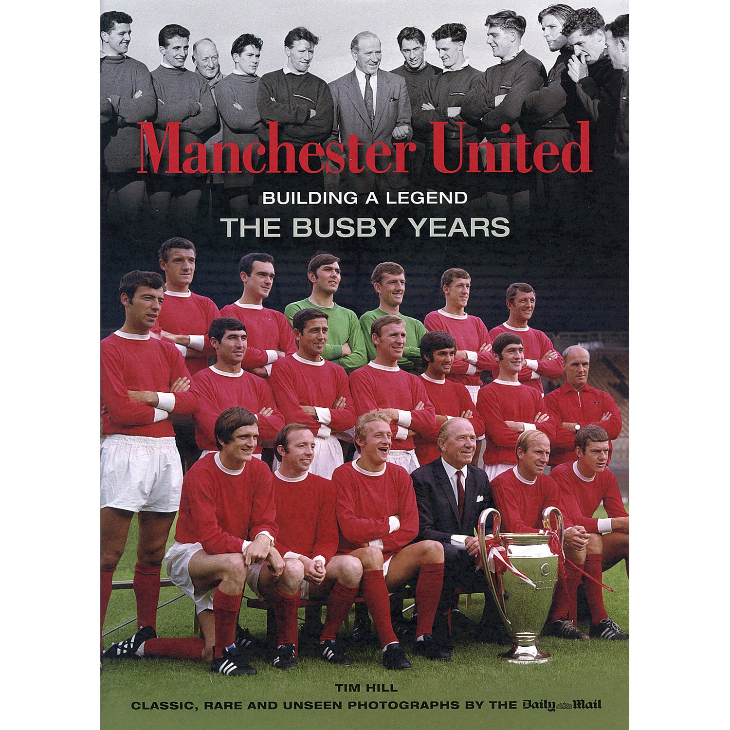 Manchester United – Building a Legend – The Busby Years