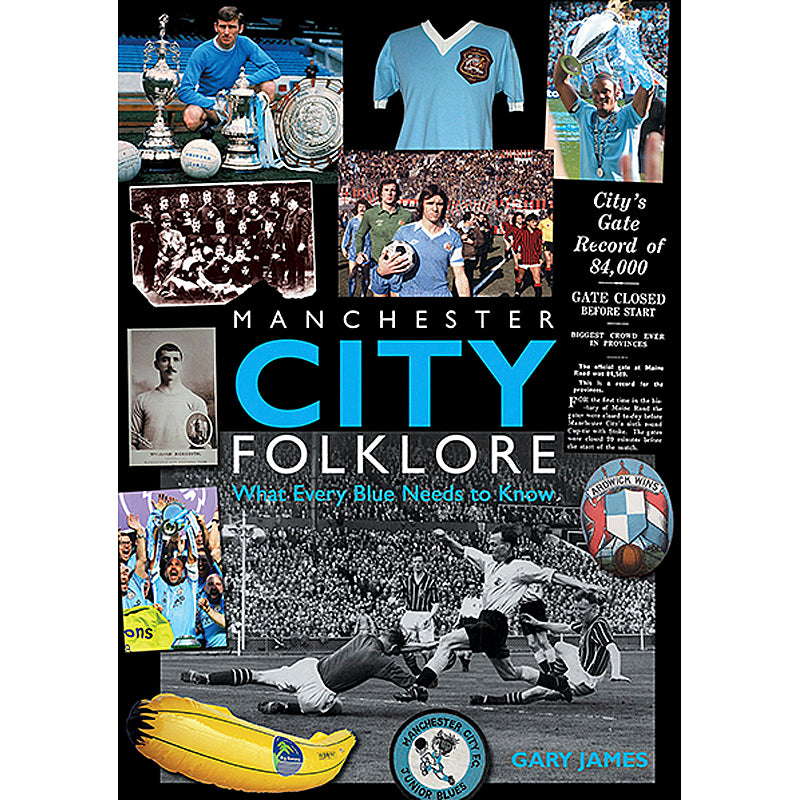 Manchester City Folklore – What Every Blue Needs to Know