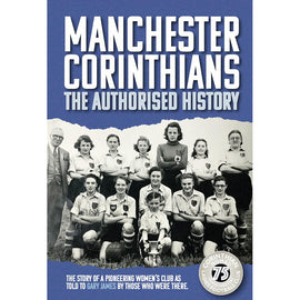 Manchester Corinthians – The Authorised History