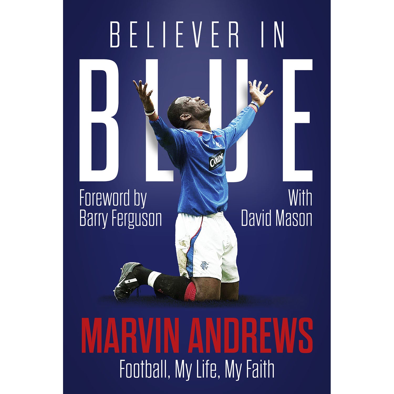 Believer in Blue – Marvin Andrews – Football, My Life, My Faith – SIGNED