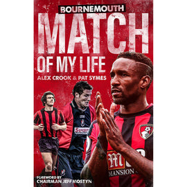 Match of My Life – AFC Bournemouth – Softback Edition
