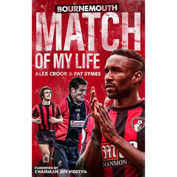 Match of My Life – AFC Bournemouth – Softback Edition