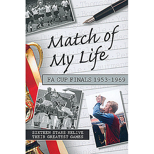 Match of My Life – F.A. Cup Finals 1953-1969