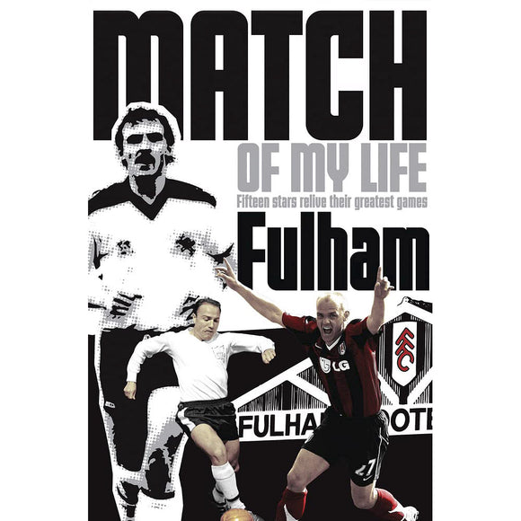 Match of My Life – Fulham – Softback edition