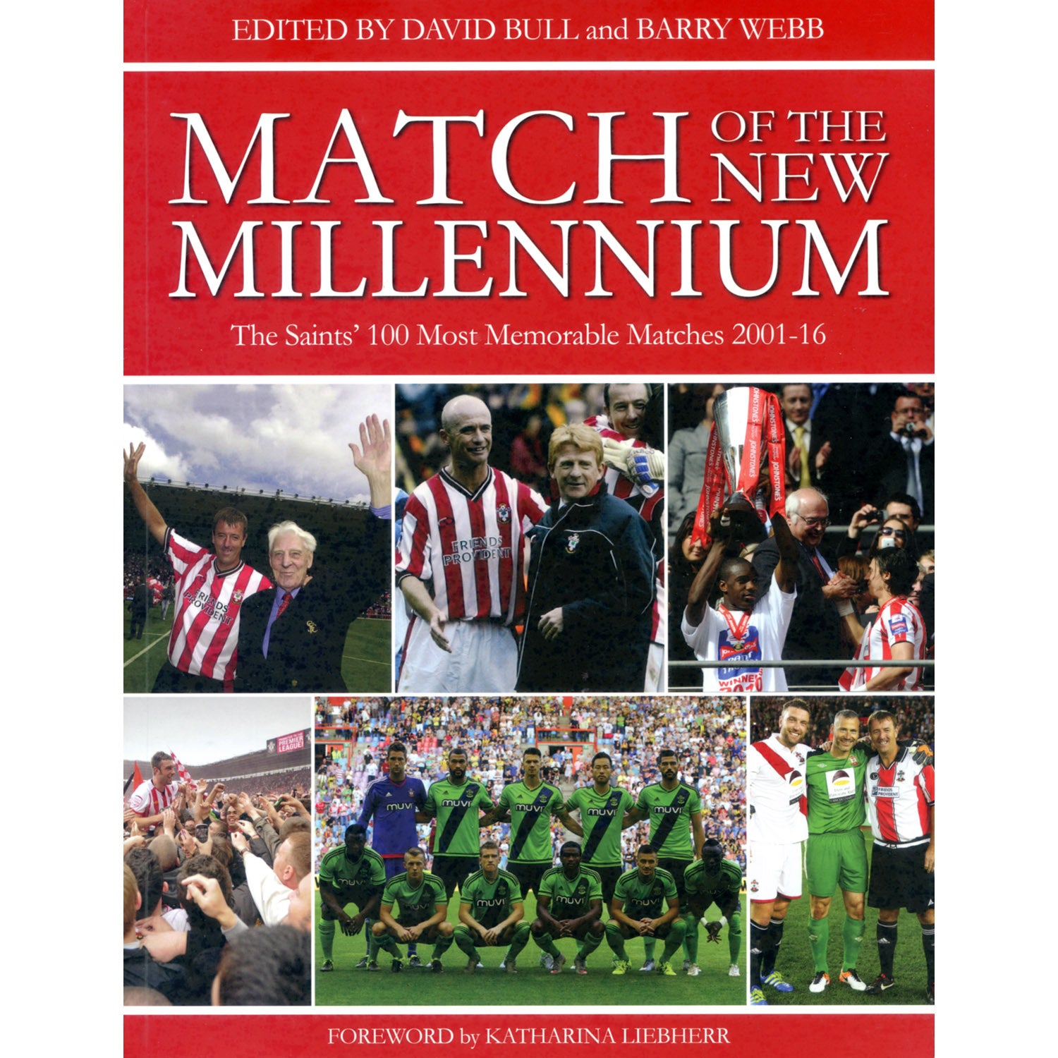 Match of the New Millennium – The Saints' 100 Most Memorable Matches 2001-2016
