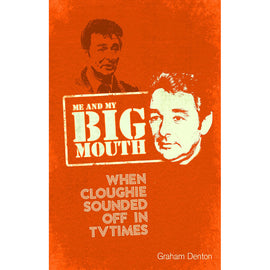 Me and My Big Mouth – When Cloughie Sounded Off in TV Times