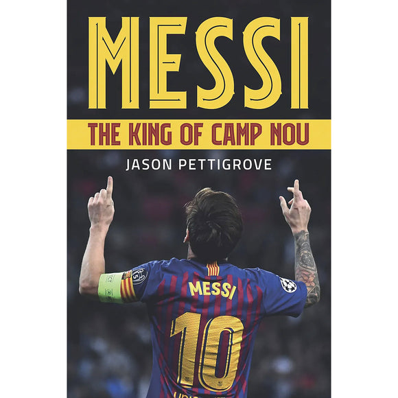 Messi – The King of Camp Nou