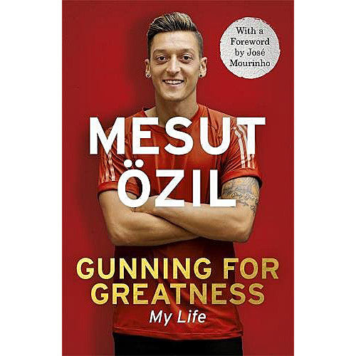 Mesut Ozil – Gunning For Greatness – My Life