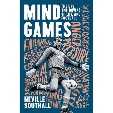 Mind Games – The Ups and Downs of Life and Football – Neville Southall
