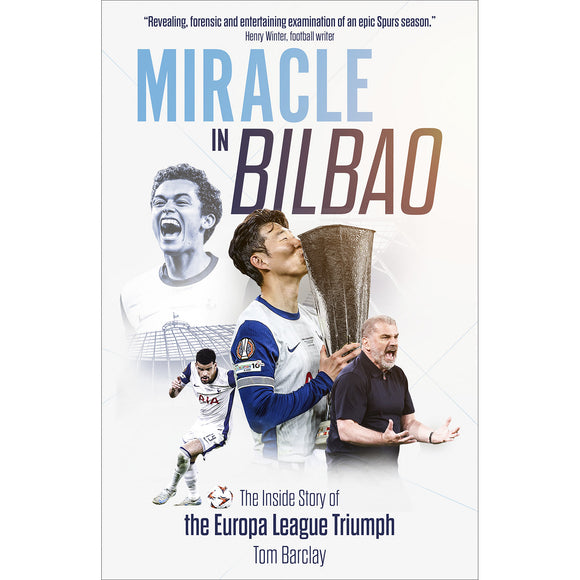 Miracle in Bilbao – The Inside Story of the Europa League Triumph