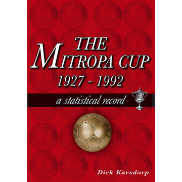 The Mitropa Cup 1927-1992 – A Statistical Record