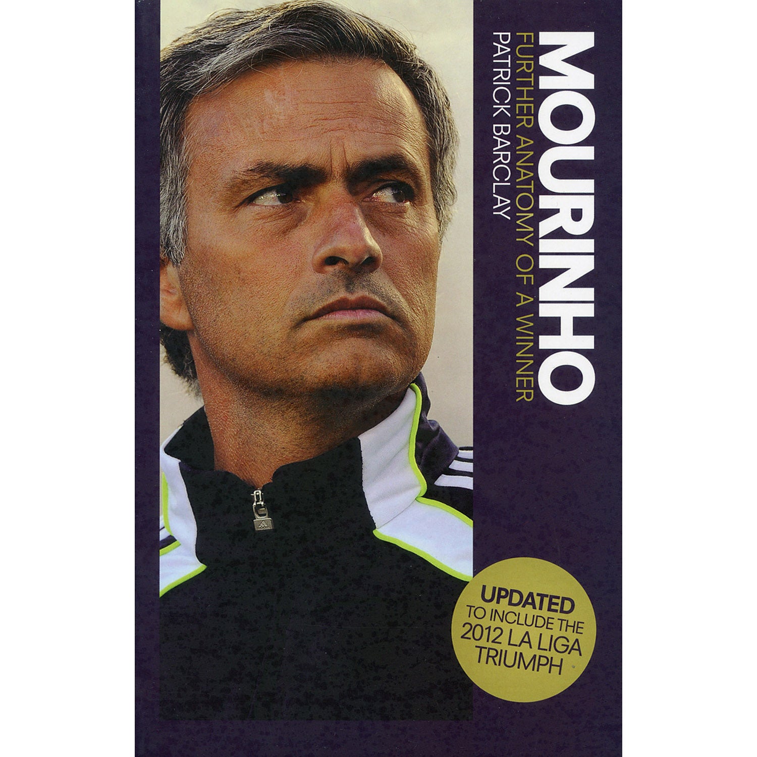 Mourinho – Further Anatomy of a Winner