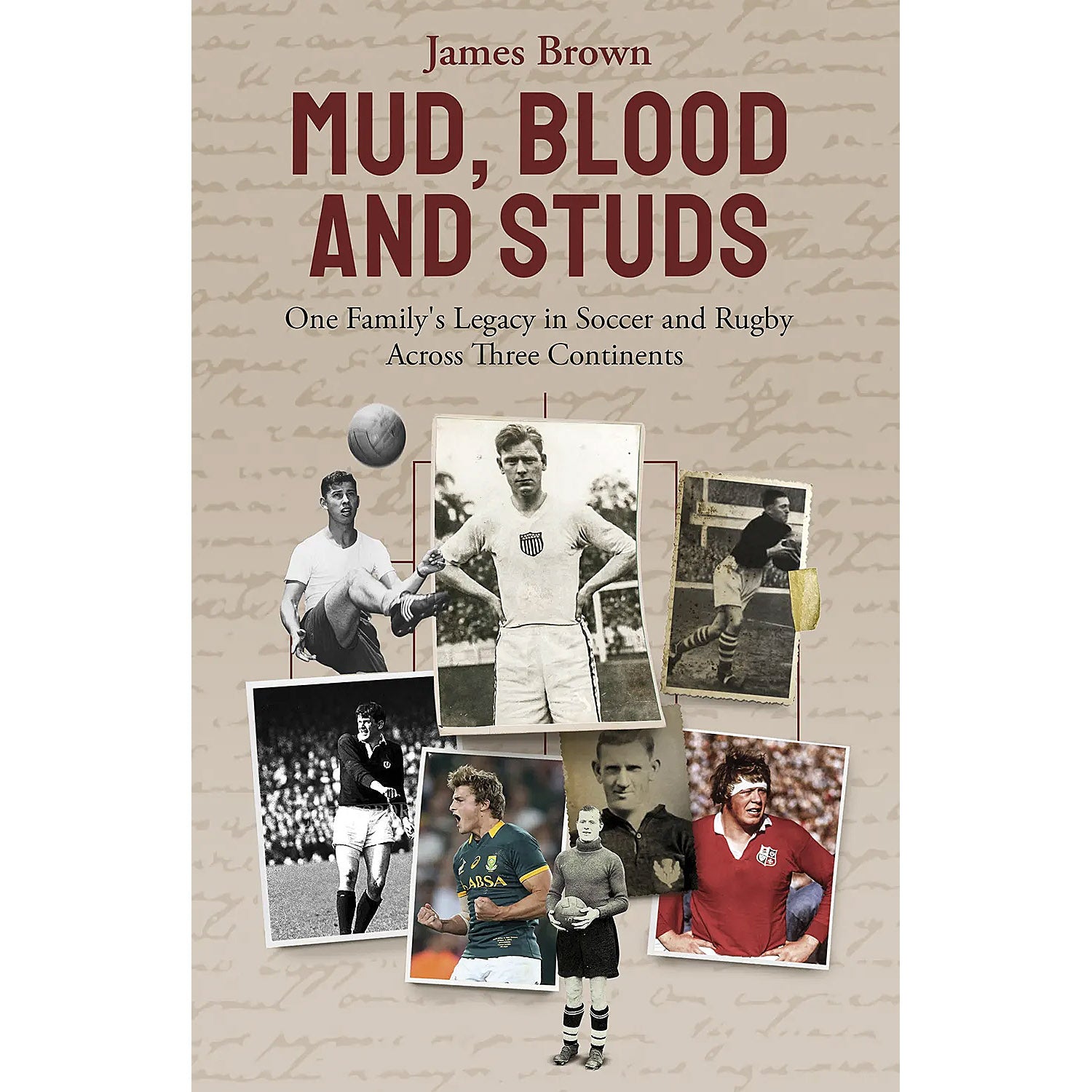 Mud, Blood and Studs – One Family's Legacy in Soccer and Rugby Across Three Continents