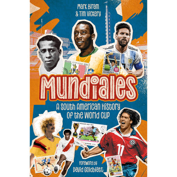 Mundiales – A South American History of the World Cup