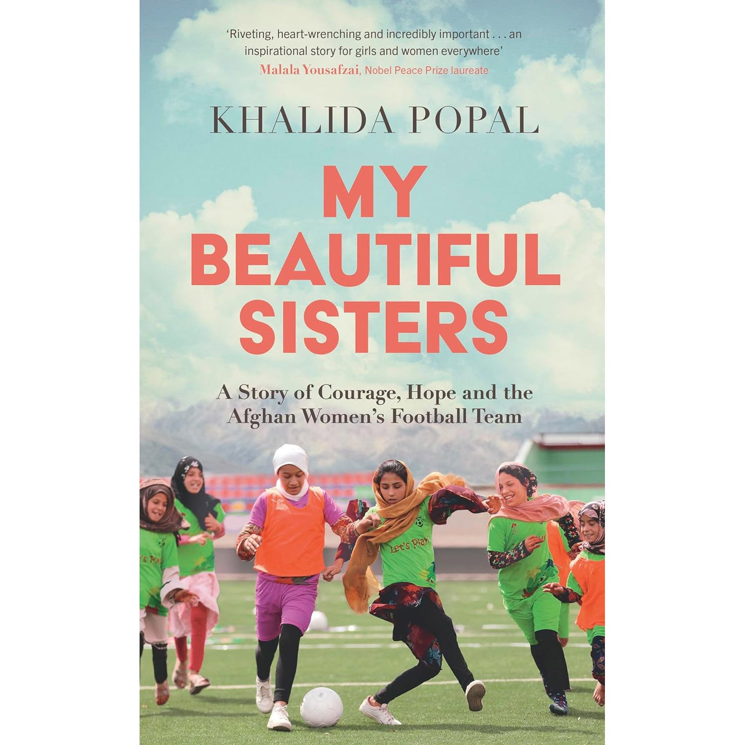 My Beautiful Sisters – A Story of Courage, Hope and the Afghan Women's Football Team