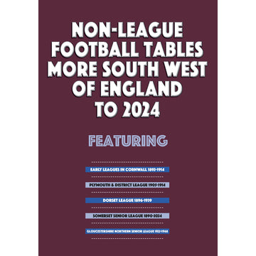 Non-League Football Tables – More South West of England to 2024