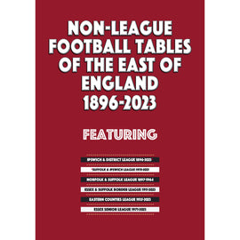 Non-League Football Tables of the East of England 1896-2023