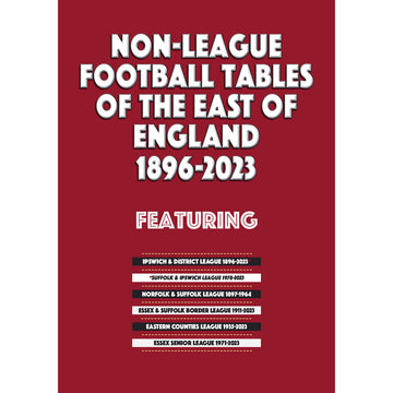 Non-League Football Tables of the East of England 1896-2023