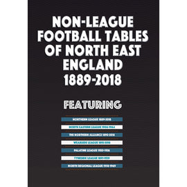 Non-League Football Tables of North East England 1889-2018